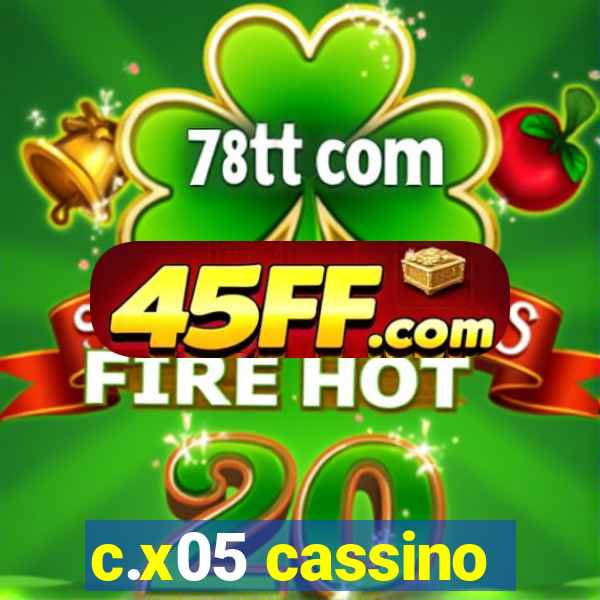 c.x05 cassino